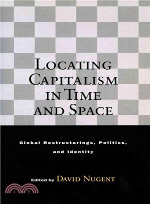 Locating Capitalism in Time and Space ─ Global Restructurings, Politics, and Identity