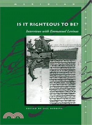 Is It Righteous to Be? ― Interviews With Emmanuel Levinas