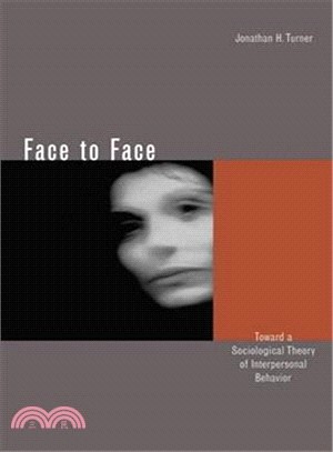 Face to Face — Toward a Sociological Theory of Interpersonal Behavior