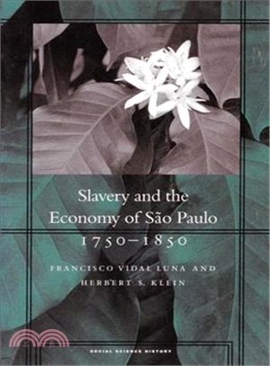 Slavery and the Economy of Sao Paulo 1750-1850