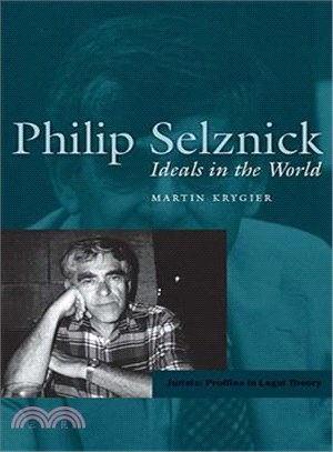 Philip Selznick—Ideals in the World