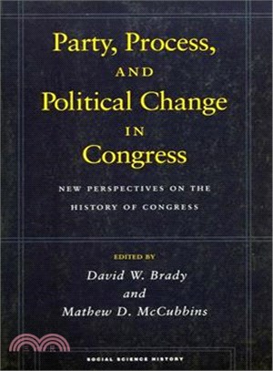 Party, Process, and Political Change in Congress ― New Perspectives on the History of Congress