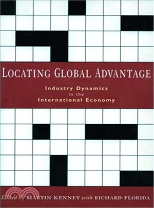 Locating Global Advantage—Industry Dynamics in the International Economy