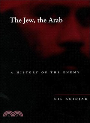 The Jew, the Arab ─ A History of the Enemy