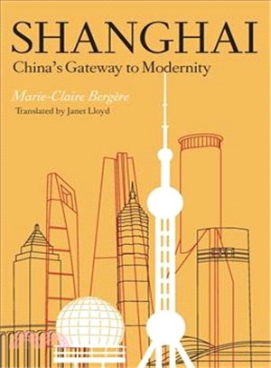 Shanghai ─ China's Gateway to Modernity