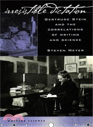 Irresistible Dictation ─ Gertrude Stein and the Correlations of Writing and Science