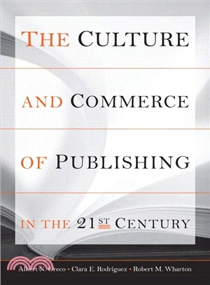 The Culture And Commerce of Publishing in the 21st Century