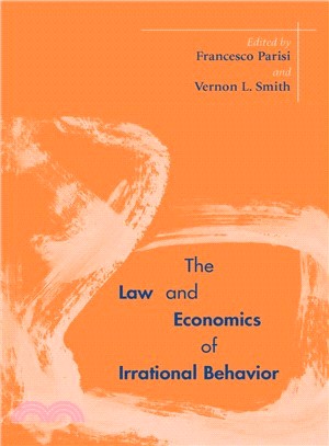 The Law And Economics Of Irrational Behavior