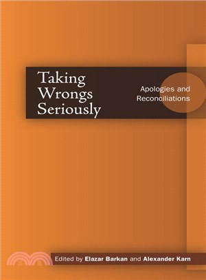Taking Wrongs Seriously ─ Apologies And Reconciliation