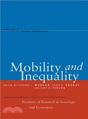 Mobility and Inequality: Frontiers of Research in Sociology and Economics