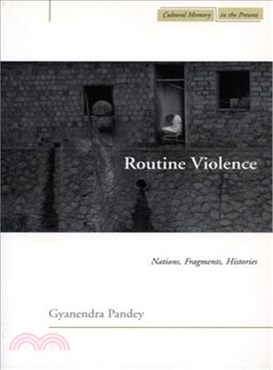 Routine Violence ─ Nations, Fragments, Histories