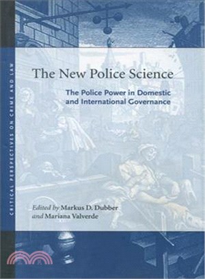 The New Police Science ─ The Police Power in Domestic And International Governance