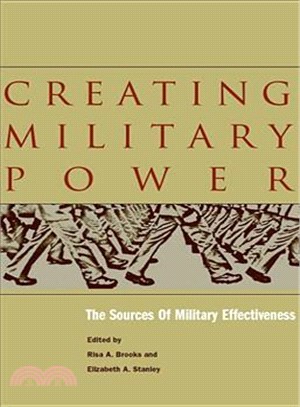 Creating Military Power ─ The Sources of Military Effectiveness