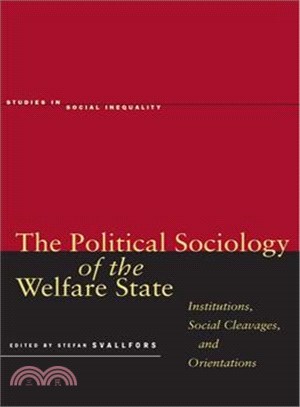 The Political Sociology of the Welfare State ─ Institutions, Social Cleavages, and Orientations