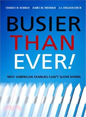 Busier Than Ever! ─ Why American Families Can't Slow Down