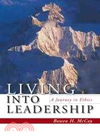 Living into Leadership: A Journey in Ethics