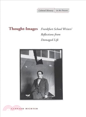 Thought-images ─ Frankfurt School Writers' Reflections from Damaged Life