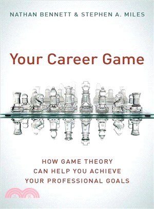 Your Career Game ─ How Game Theory Can Help You Achieve Your Professional Goals