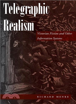 Telegraphic Realism ─ Victorian Fiction and Other Information Systems