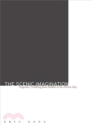 The Scenic Imagination: Originary Thinking from Hobbes to the Present Day