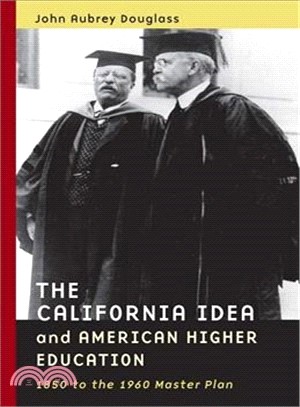 The California Idea and American Higher Education ─ 1850 to the 1960 Master Plan