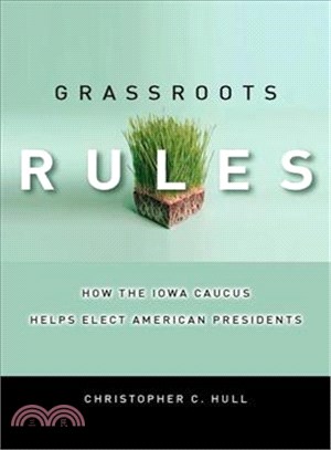 Grassroots Rules ─ How the Iowa Caucus Helps Elect American Presidents