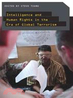 Intelligence and Human Rights in the Era of Global Terrorism