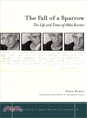 The Fall of a Sparrow ─ The Life and Times of Abba Kovner