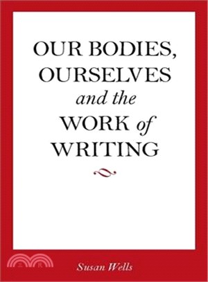 Our Bodies, Ourselves and the Work of Writing