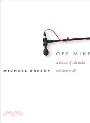 Off Mike ― A Memoir of Talk Radio and Literary Life