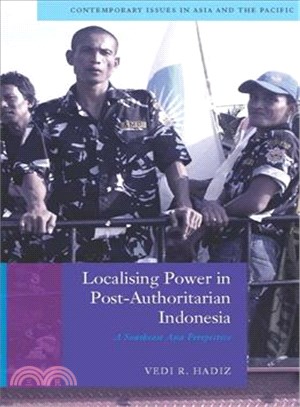 Localising Power in Post-Authoritarian Indonesia: A Southeast Asia Perspective