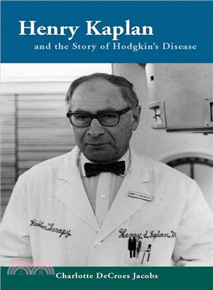 Henry Kaplan and the Story of Hodgkin's Disease