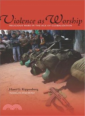 Violence As Worship ─ Religious Wars in the Age of Globalization