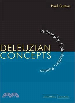 Deleuzian Concepts: Philosophy, Colonialization, Politics