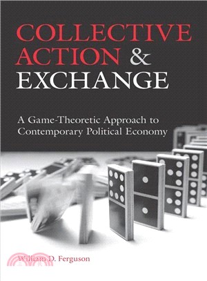 Collective Action and Exchange ─ A Game-Theoretic Approach to Contemporary Political Economy