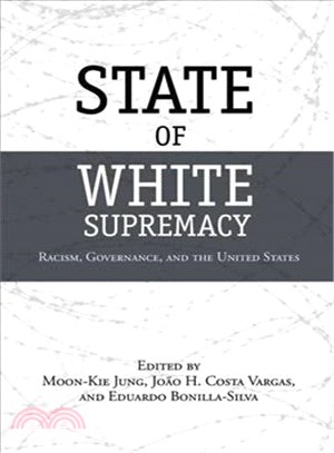 State of White Supremacy ─ Racism, Governance, and the United States