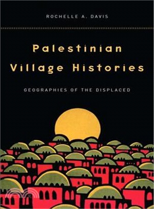 Palestinian Village Histories ─ Geographies of the Displaced