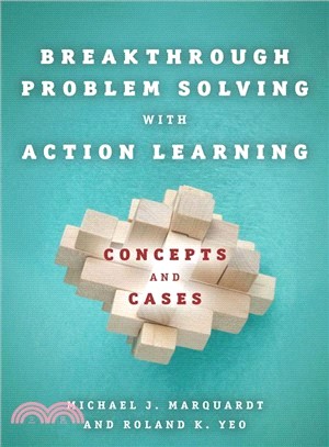 Breakthrough Problem Solving With Action Learning ─ Concepts and Cases