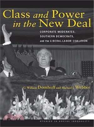 Class and Power in the New Deal ─ Corporate Moderates, Southern Democrats, and the Liberal-Labor Coalition