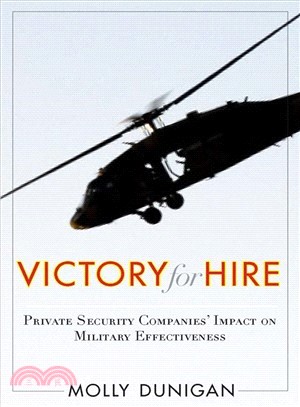 Victory for Hire ─ Private Security Companies' Impact on Military Effectiveness