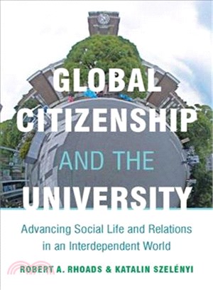Global Citizenship And The University ─ Advancing Social Life and Relations in an Interdependent World