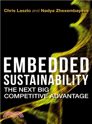 Embedded Sustainability ─ The Next Big Competitive Advantage