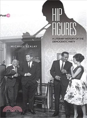 Hip Figures—A Literary History of the Democratic Party