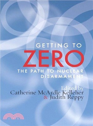 Getting to Zero ─ The Path to Nuclear Disarmament