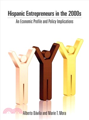 Hispanic Entrepreneurs in the 2000s ─ An Economic Profile and Policy Implications
