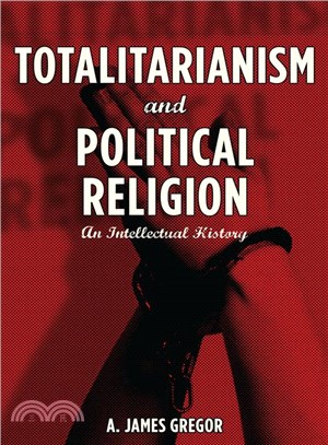 Totalitarianism and Political Religion ─ An Intellectual History