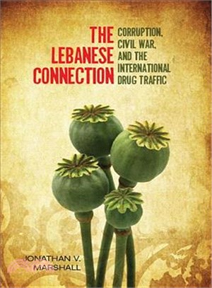 The Lebanese Connection ─ Corruption, Civil War, and the International Drug Traffic