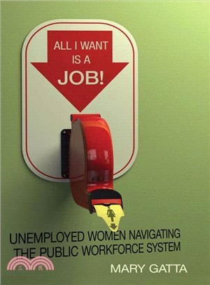 All I Want Is a Job! ― Unemployed Women Navigating the Public Workforce System