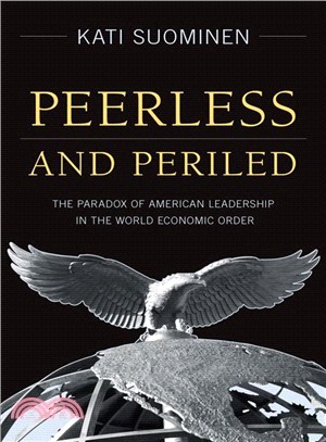 Peerless and Periled—The Paradox of American Leadership in the World Economic Order