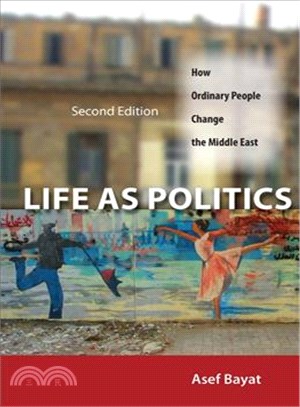 Life As Politics ─ How Ordinary People Change the Middle East